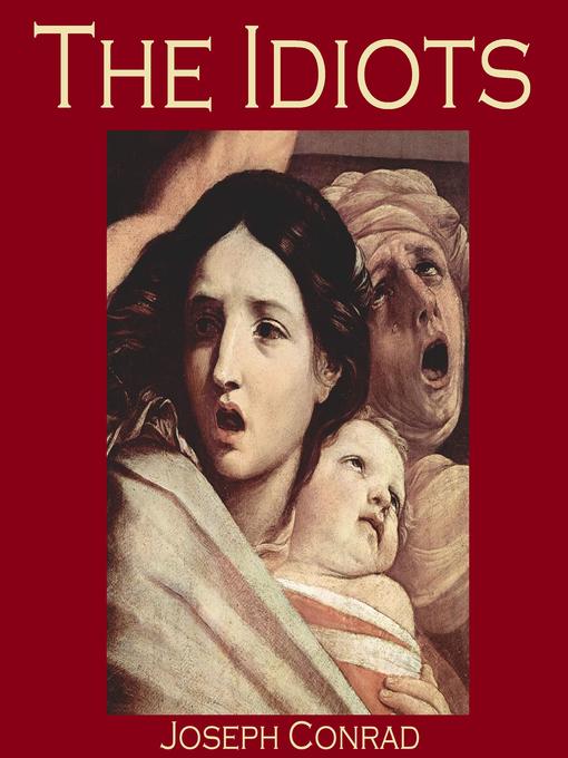 Title details for The Idiots by Joseph Conrad - Available